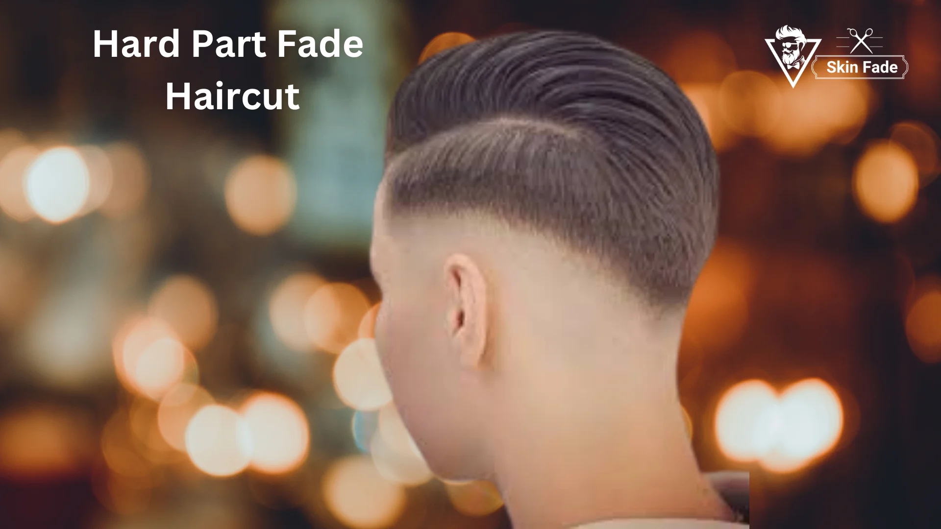 Hard Part Fade Haircut